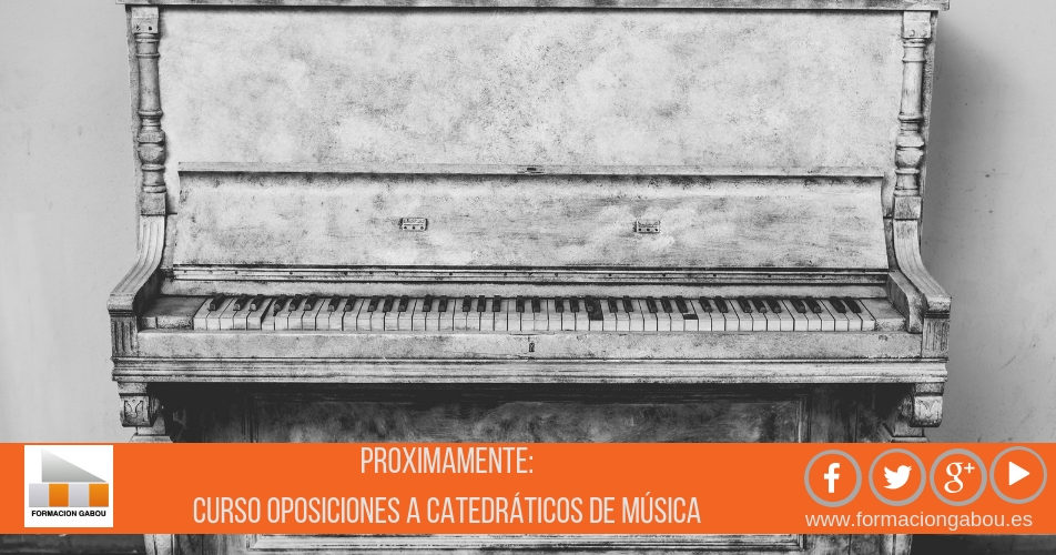 Proximamente: Curso Oposiciones a Catedráticos de Música